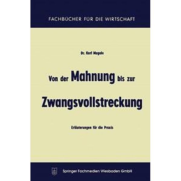 Von der Mahnung bis zur Zwangsvollstreckung / Fachbücher für die Wirtschaft, Karl Mugele