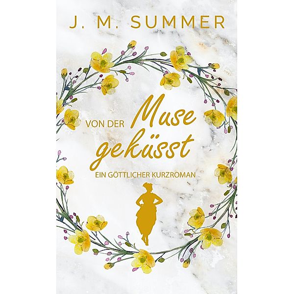 Von der Muse geküsst / Göttliche Norfolk-Geschichten Bd.2, J. M. Summer