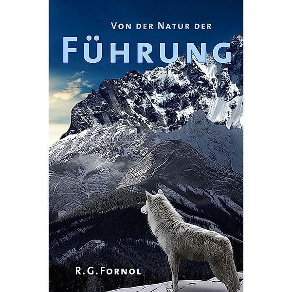 Von der Natur der Führung / Führung Bd.1, René Fornol