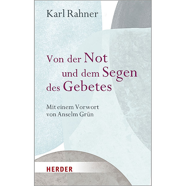 Von der Not und dem Segen des Gebetes, Karl Rahner