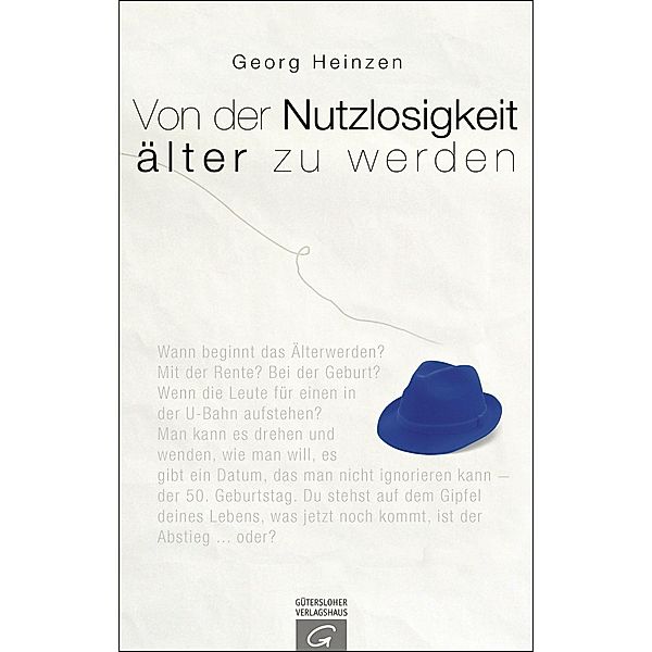 Von der Nutzlosigkeit, älter zu werden, Georg Heinzen