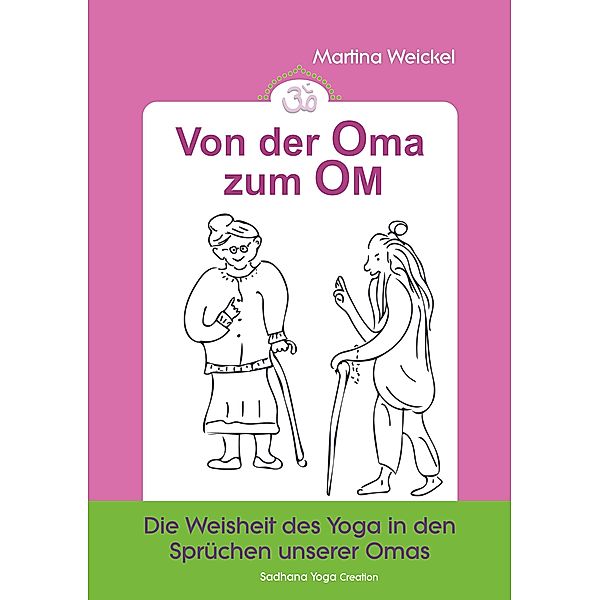 Von der Oma zum OM, Martina Weickel