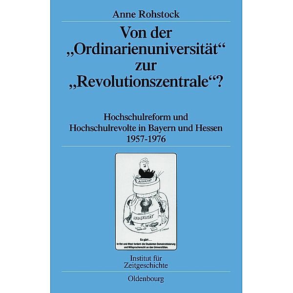 Von der Ordinarienuniversität zur Revolutionszentrale? / Quellen und Darstellungen zur Zeitgeschichte Bd.78, Anne Rohstock