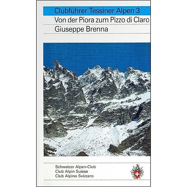Von der Piora zum Pizzo di Claro, Giuseppe Brenna