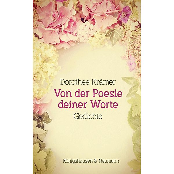 Von der Poesie deiner Worte, Dorothee Krämer