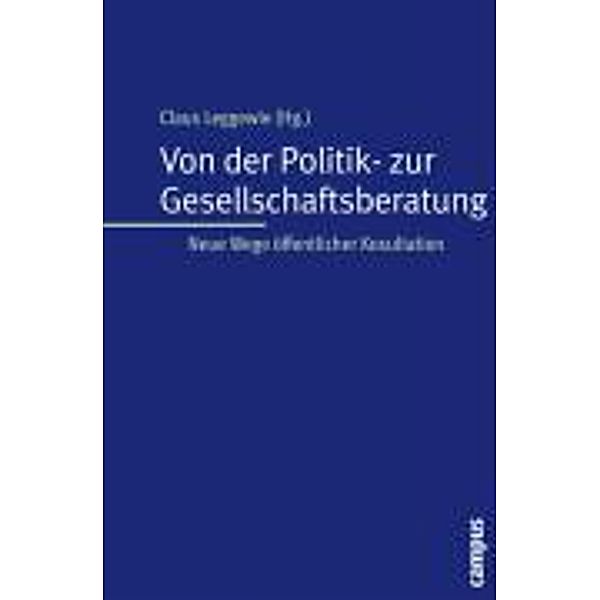 Von der Politik- zur Gesellschaftsberatung