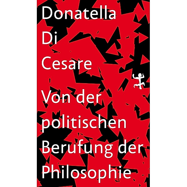 Von der politischen Berufung der Philosophie, Donatella di Cesare