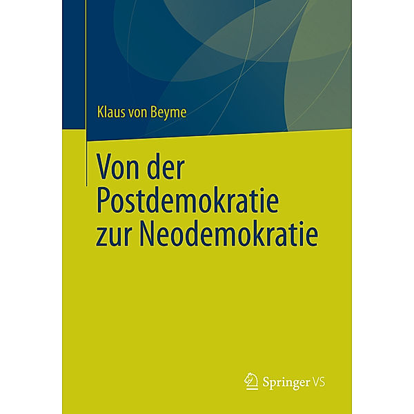 Von der Postdemokratie zur Neodemokratie, Klaus von Beyme