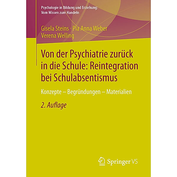 Von der Psychiatrie zurück in die Schule: Reintegration bei Schulabsentismus, Gisela Steins, Pia Anna Weber, Verena Welling