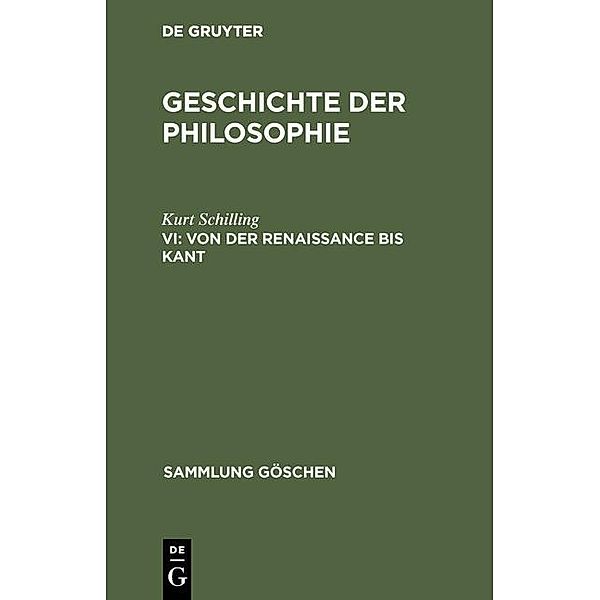 Von der Renaissance bis Kant / Sammlung Göschen Bd.394/394a, Kurt Schilling