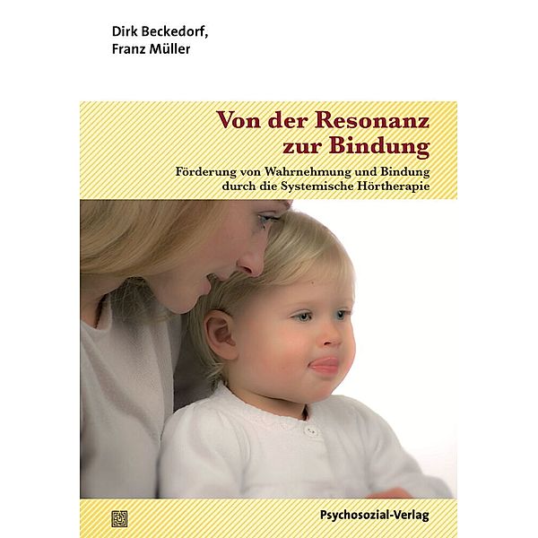 Von der Resonanz zur Bindung, Dirk Beckedorf, Franz Müller