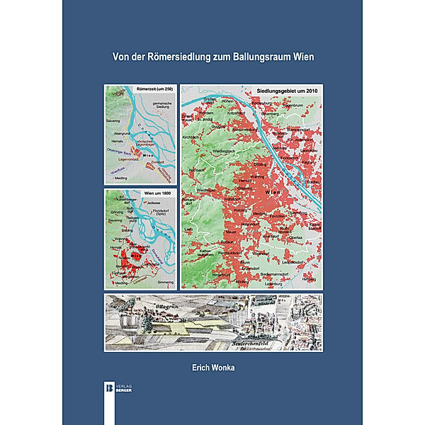 Von der Römersiedlung zum Ballungsraum Wien, Erich Wonka