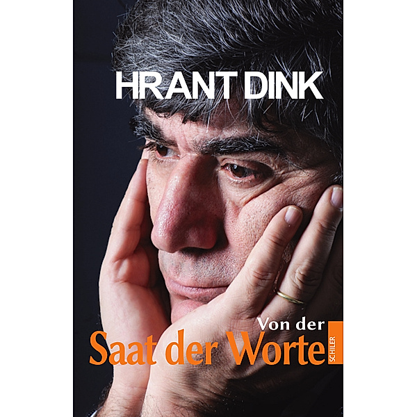 Von der Saat der Worte, Hrant Dink