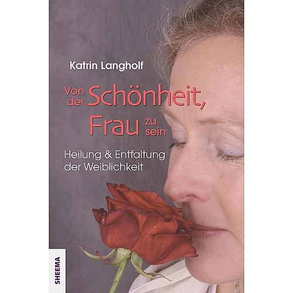 Von der Schönheit, Frau zu sein, Katrin Langholf