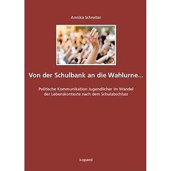 Von der Schulbank an die Wahlurne..., Annika Schreiter