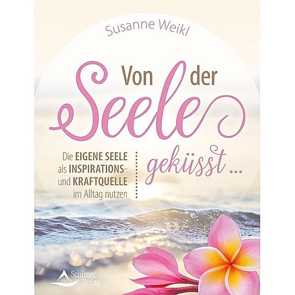 Von der Seele geküsst ..., Susanne Weikl