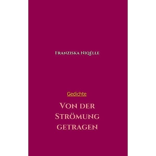 Von der Strömung getragen, Franziska Niqélle