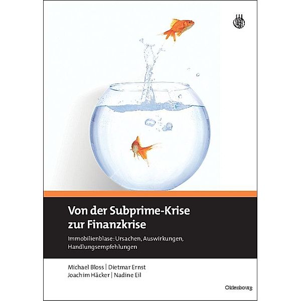 Von der Subprime-Krise zur Finanzkrise / Jahrbuch des Dokumentationsarchivs des österreichischen Widerstandes, Michael Bloss, Dietmar Ernst, Joachim Häcker, Nadine Eil