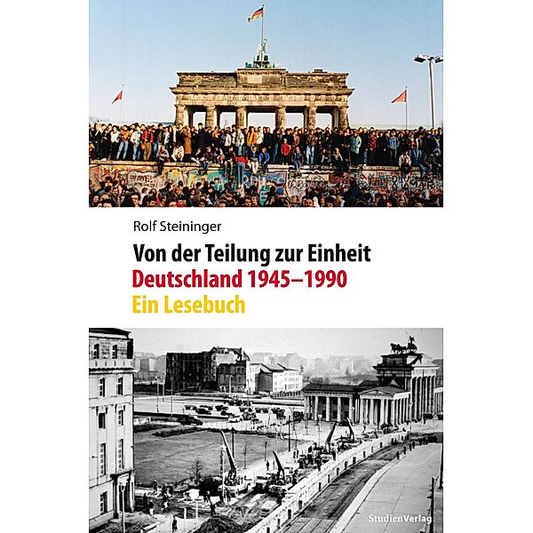 Von der Teilung zur Einheit. Deutschland 1945-1990, Rolf Steininger