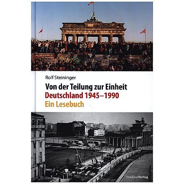 Von der Teilung zur Einheit. Deutschland 1945-1990, Rolf Steininger