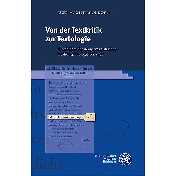 Von der Textkritik zur Textologie, Uwe Maximilian Korn