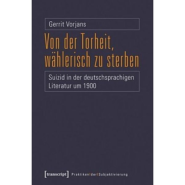 Von der Torheit, wählerisch zu sterben, Gerrit Vorjans