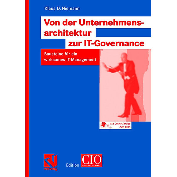 Von der Unternehmensarchitektur zur IT-Governance, Klaus D. Niemann