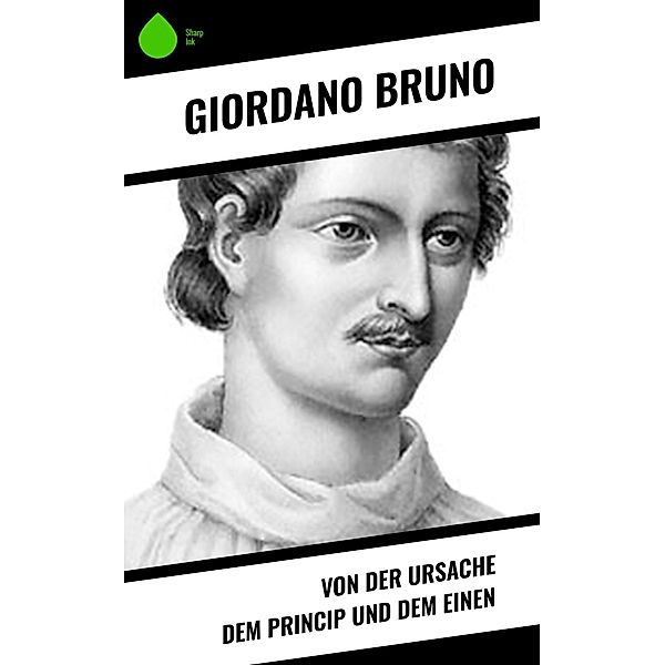 Von der Ursache dem Princip und dem Einen, Giordano Bruno