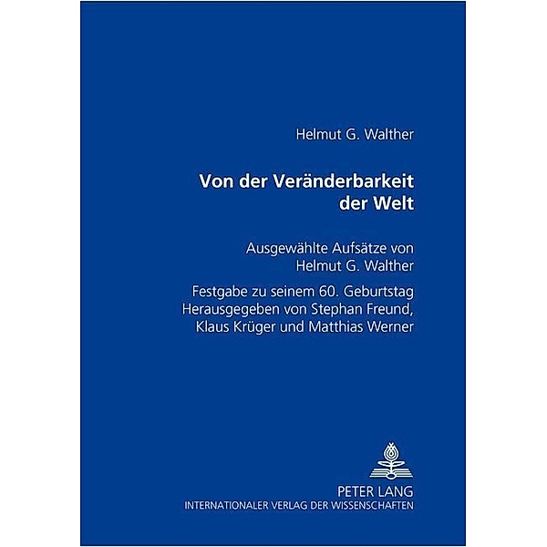 Von der Veränderbarkeit der Welt, Stephan Freund, Klaus Krüger, Helmut G. Walther, Matthias Werner