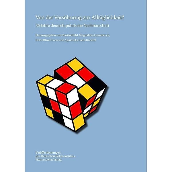 Von der Versöhnung zur Alltäglichkeit? / Veröffentlichungen des Deutschen Polen-Instituts