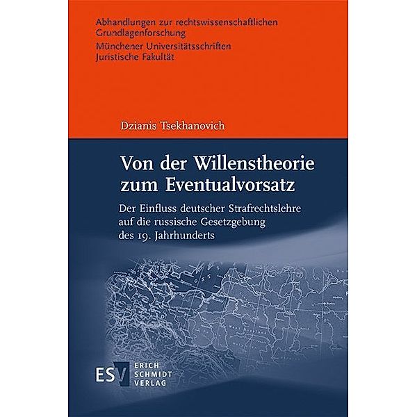 Von der Willenstheorie zum Eventualvorsatz, Dzianis Tsekhanovich