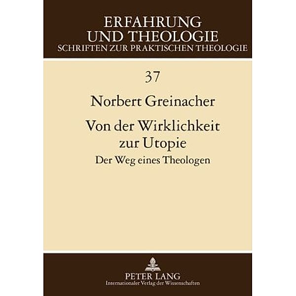 Von der Wirklichkeit zur Utopie, Norbert Greinacher