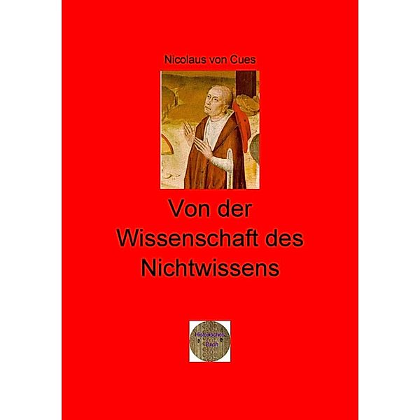 Von der Wissenschaft des Nichtwissens, Nicolaus von Cues