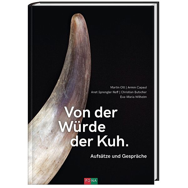 Von der Würde der Kuh, Armin Capaul, Martin Ott, Anet Spengler-Neff, Chrtistian Butscher