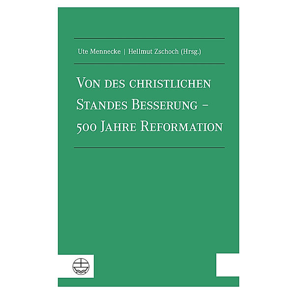 Von des christlichen Standes Besserung - 500 Jahre Reformation