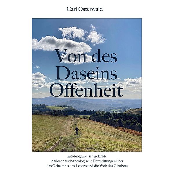 Von des Daseins Offenheit, Carl Osterwald