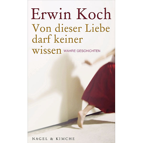 Von dieser Liebe darf keiner wissen, Erwin Koch