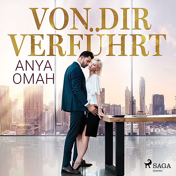 Von dir - 1 - Von dir verführt, Anya Omah