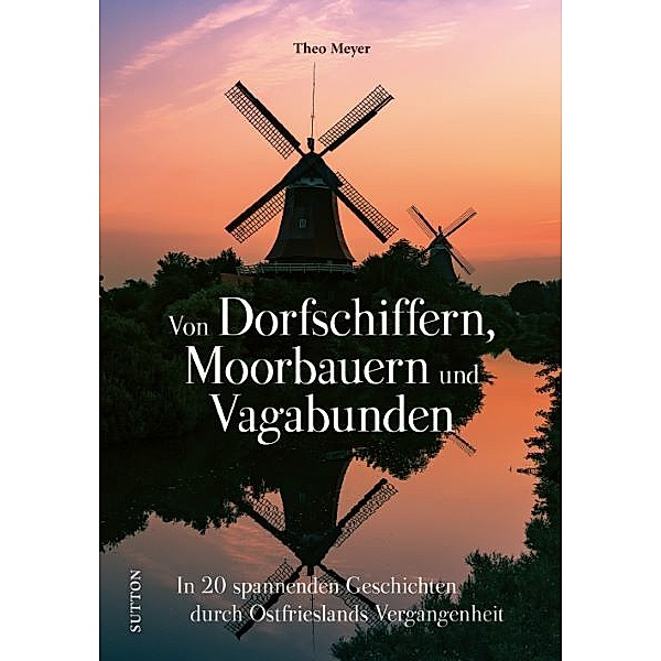 Von Dorfschiffern, Moorbauern und Vagabunden, Theo Meyer