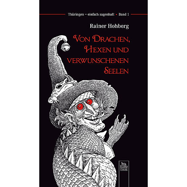Von Drachen, Hexen und verwunschenen Seelen, Rainer Hohberg
