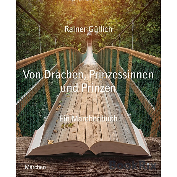 Von Drachen, Prinzessinnen und Prinzen, Rainer Güllich