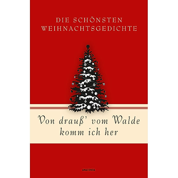 Von drauß' vom Walde komm ich her. Die schönsten Weihnachtsgedichte