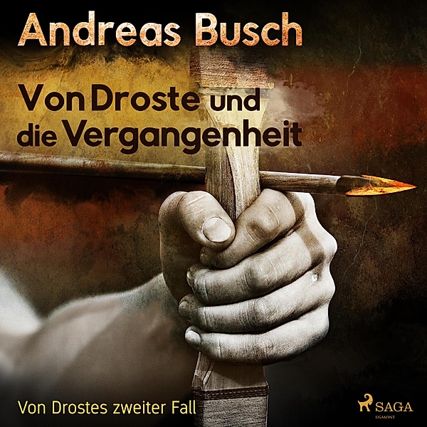 Von Droste - 2 - Von Droste und die Vergangenheit - Von Drostes zweiter Fall - Von Droste 2 (Ungekürzt), Andreas Busch