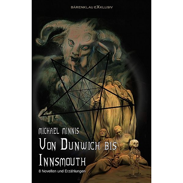 Von Dunwich bis Innsmouth: Acht Novellen und Erzählungen, Michael Minnis