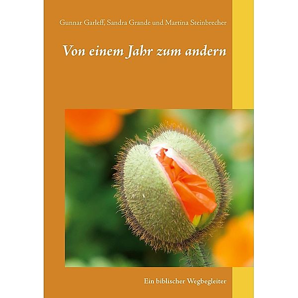 Von einem Jahr zum andern, Gunnar Garleff, Sandra Grande, Martina Steinbrecher