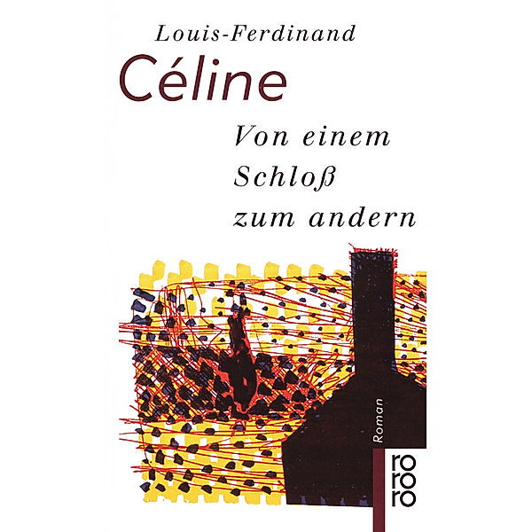 Von einem Schloss zum andern, Louis-Ferdinand Céline