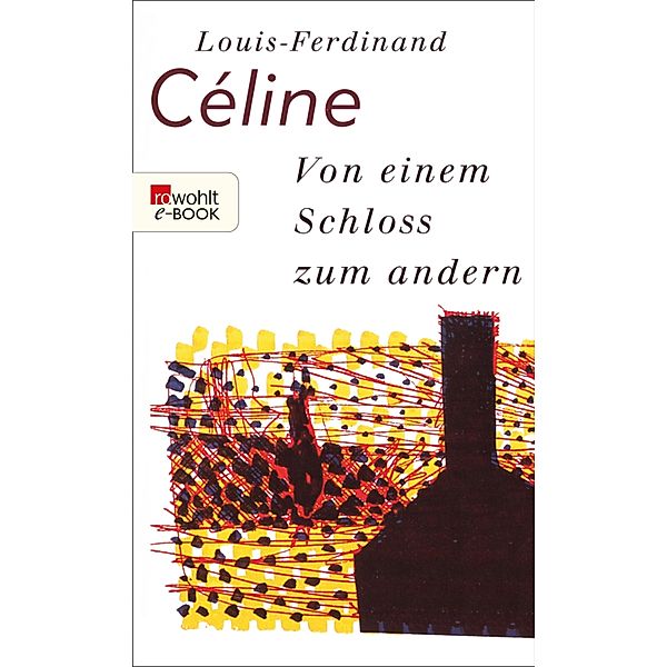 Von einem Schloss zum andern, Louis-Ferdinand Céline