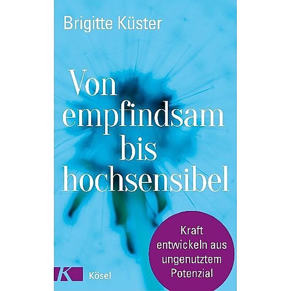 Von empfindsam bis hochsensibel, Brigitte Küster