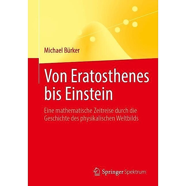 Von Eratosthenes bis Einstein, Michael Bürker