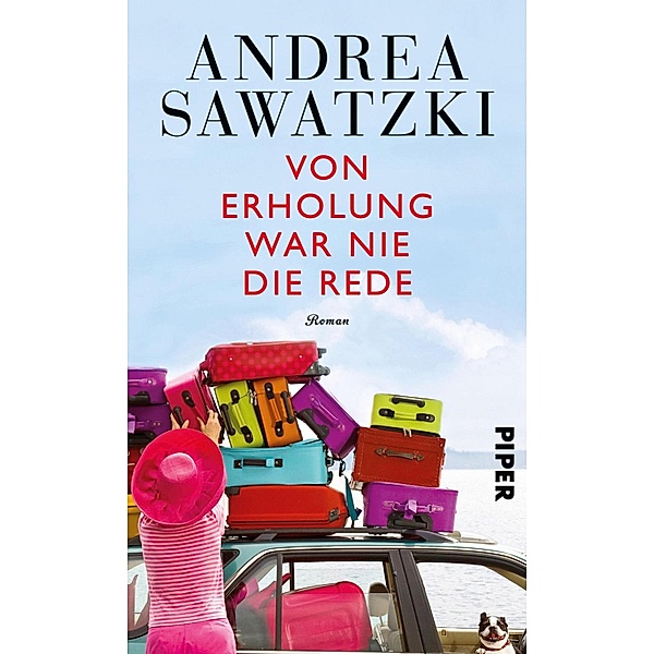Von Erholung war nie die Rede / Die Bundschuhs Bd.2, Andrea Sawatzki